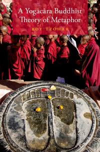 A Yogācāra Buddhist Theory of Metaphor (Oxford University Press) book cover